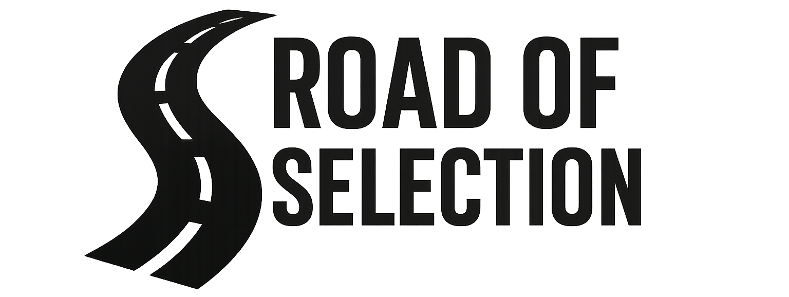 ROAD OF SELECTION
